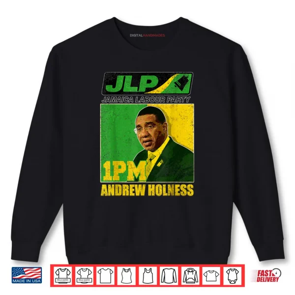 Sweatshirt JLP 1PM Holness Jamaica Labour Party Labourite Shirt