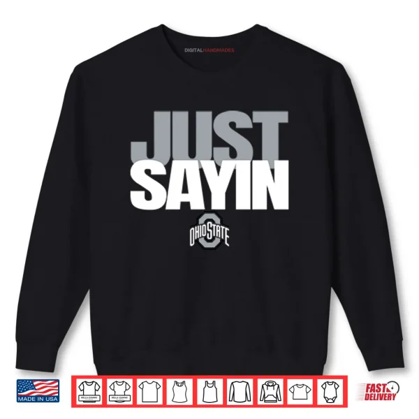 Sweatshirt Julian Sayin Just Sayin Ohio State Football Shirt