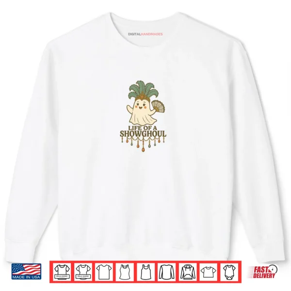 Sweatshirt Life of a Showghoul Cute Halloween Ghost Showgirl Fan Shirt