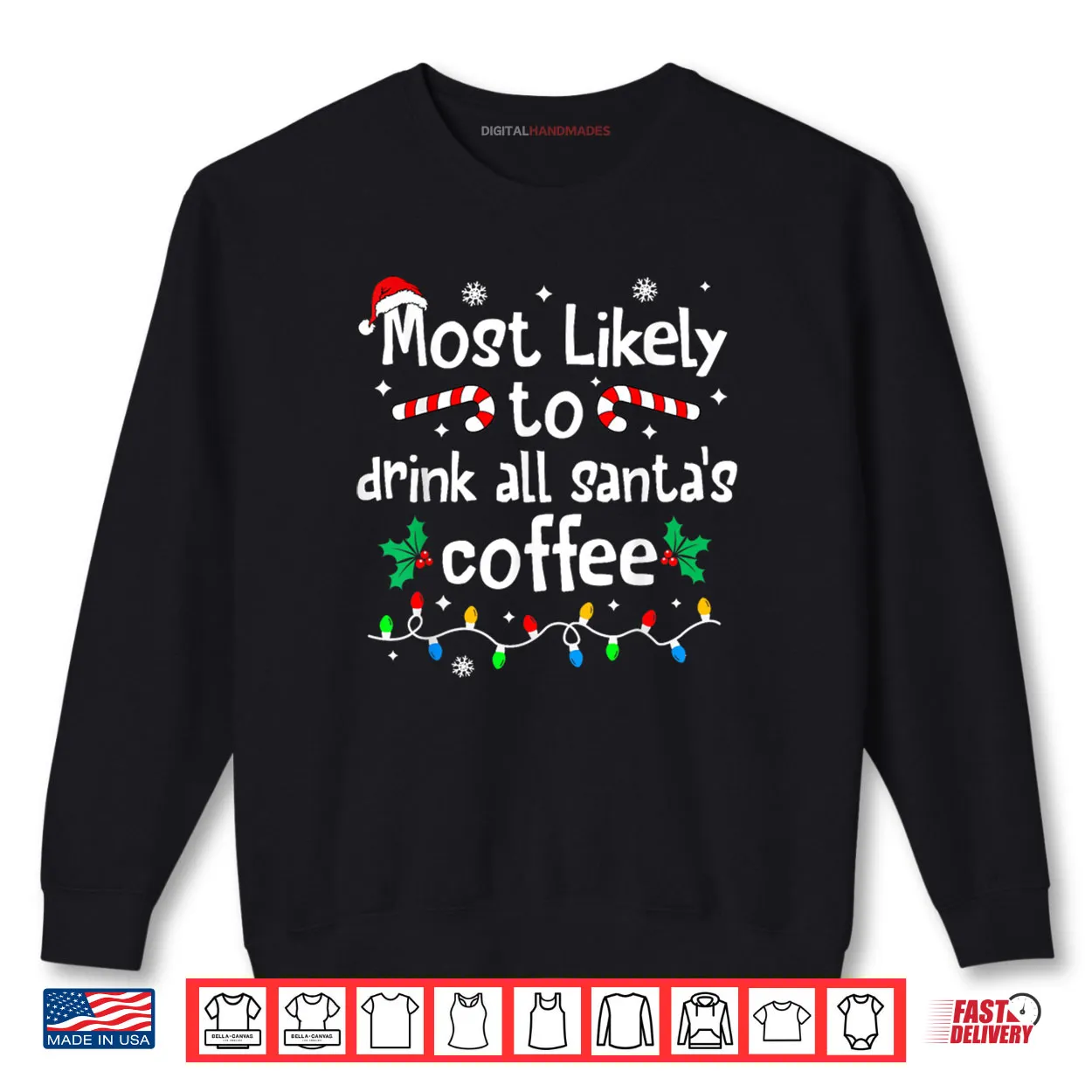 Most Likely to Drink All Santa’s Coffee Christmas Matching Shirt Most Likely to Drink All Santa’s Coffee Christmas Matching Shirt
