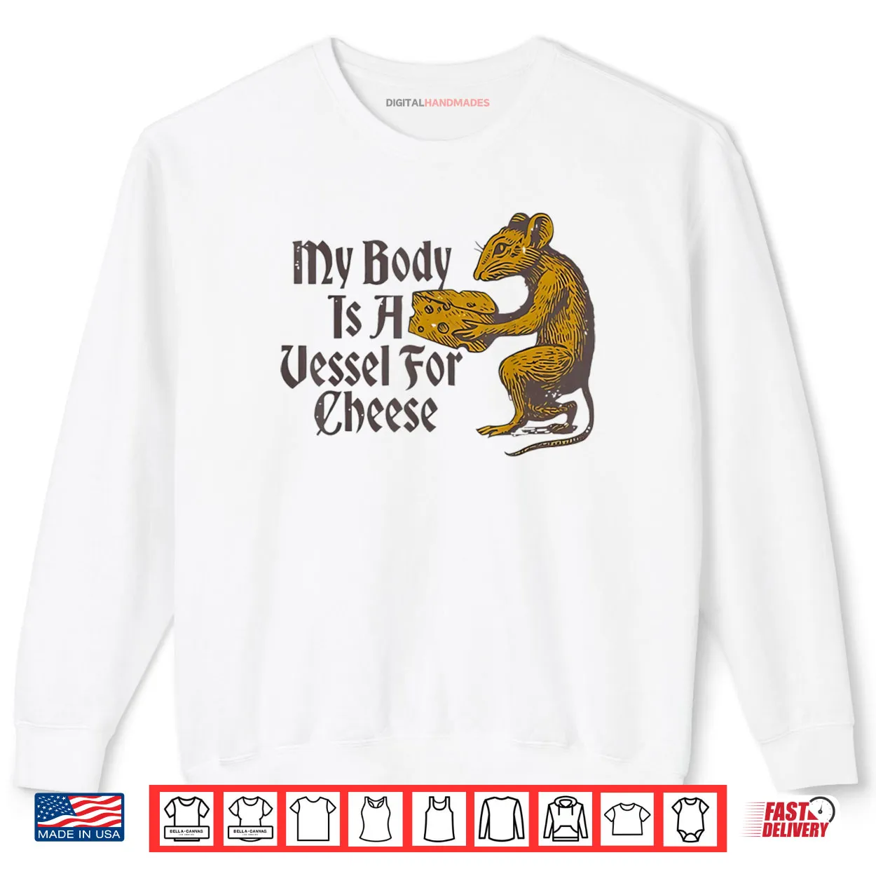 My Body is a Vessel for Cheese Shirt My Body is a Vessel for Cheese Shirt