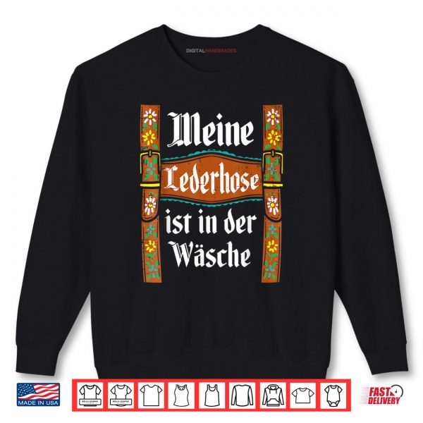 Sweatshirt My Lederhosen is in The Wash Funny Oktoberfest Costume Shirt