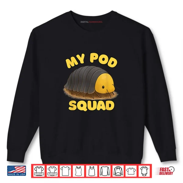Sweatshirt My Pod Squad Isopod Cute Bug Lover Shirt