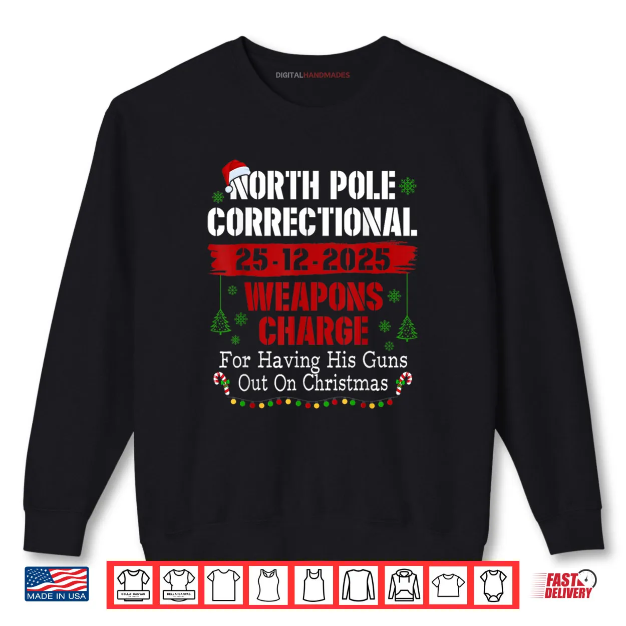 North Pole Correctional Weapons Charge for Having His Guns Shirt North Pole Correctional Weapons Charge for Having His Guns Shirt