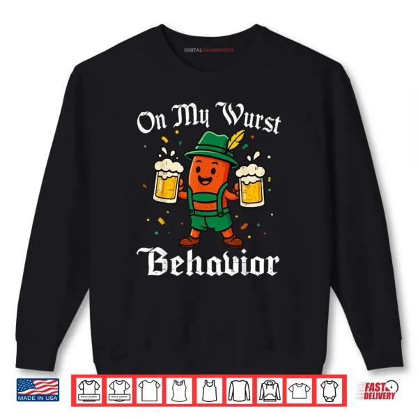 Sweatshirt Oktoberfest On My Wurst Behavior Funny German Shirt