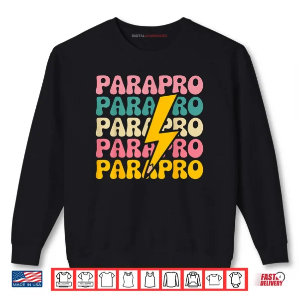 Sweatshirt Paraprofessional Teacher Parapro Shirt