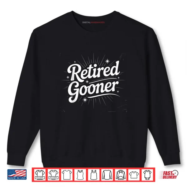 Sweatshirt Retired Gooner Funny Gen Z Brain Rot Meme Social Media Shirt
