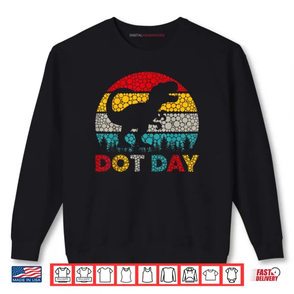 Retro T Rex Dinosaur Polka Dot Art Student Dot Day Shirt 1 Sweatshirt Retro T Rex Dinosaur Polka Dot Art Student Dot Day Shirt