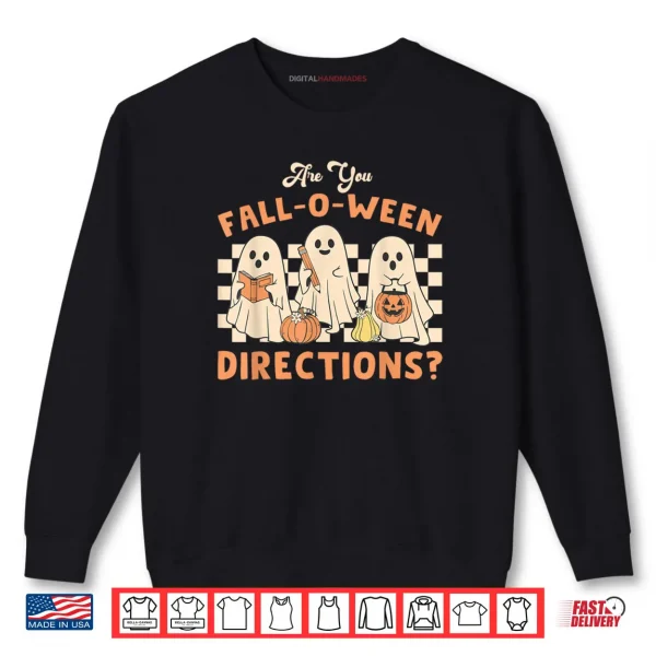 Retro are You Fall O Ween Directions Teacher Halloween Ghost Shirt 1 Sweatshirt Retro are You Fall O Ween Directions Teacher Halloween Ghost Shirt