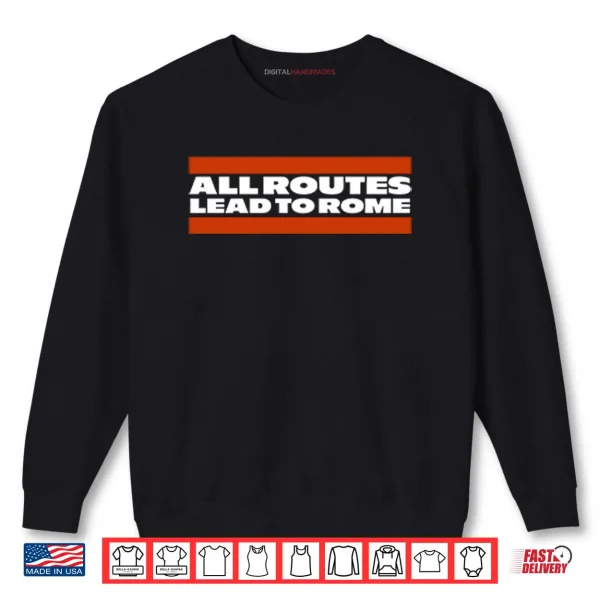 Rome Odunze All Roads Lead To Rome Shirt 1 Sweatshirt Rome Odunze All Roads Lead To Rome Shirt