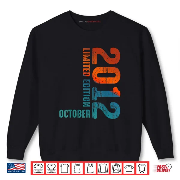 Sweatshirt Since 2012 Limited Edition October 2012 Year 2012 Retro 2012 Shirt 1 1