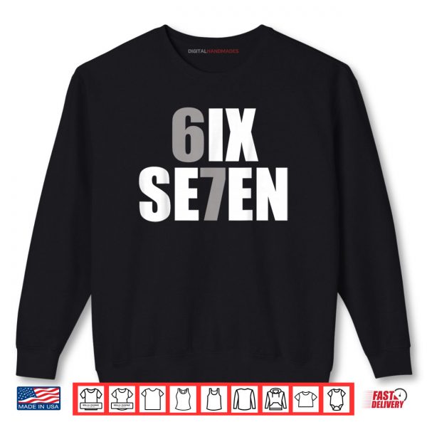 Sweatshirt Six Seven 6 7 Meme Design 6 7 Shirt