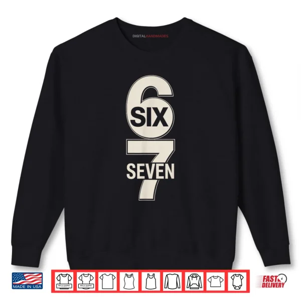 Sweatshirt Six Seven 6 7 Meme Shirt