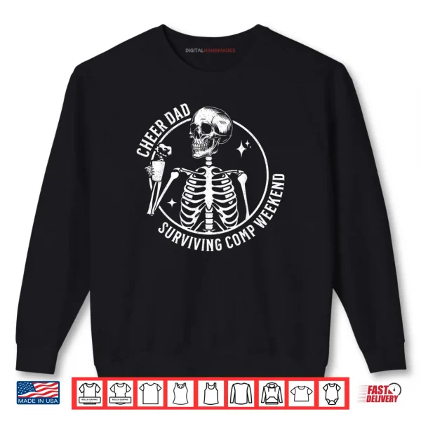 Sweatshirt Skeleton Coffee Cheer Dad Surviving Comp Weekend Fathers Day Shirt