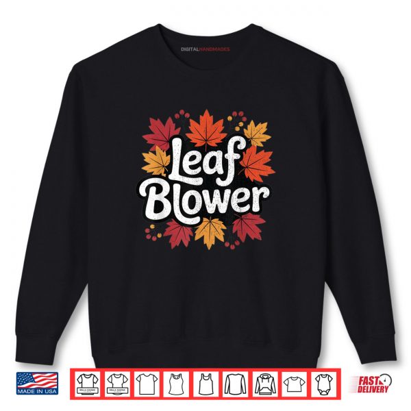 Spooktacular Fall Leaf Blower Sucking Leaf Blowers Cozy Shirt 1 Sweatshirt Spooktacular Fall Leaf Blower Sucking Leaf Blowers Cozy Shirt