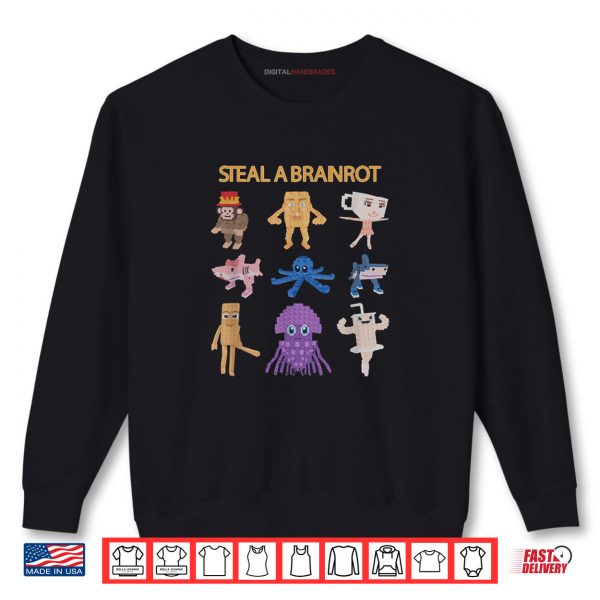 Steal A Brain Rot Funny Gamer Shirt 1 Sweatshirt Steal A Brain Rot Funny Gamer Shirt