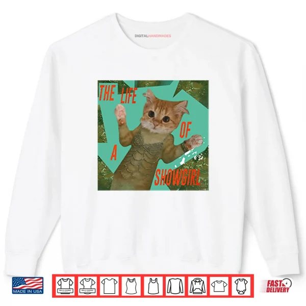 Sweatshirt The Life Of A Showgirl Cat Shirt