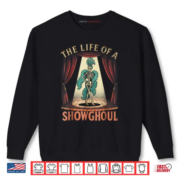 Sweatshirt The Life of A Showghoul Halloween Show Skeleton Girl Retro Shirt