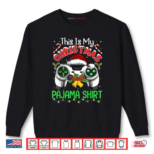 Sweatshirt This is My Christmas Pajama Gamer Video Game Shirt