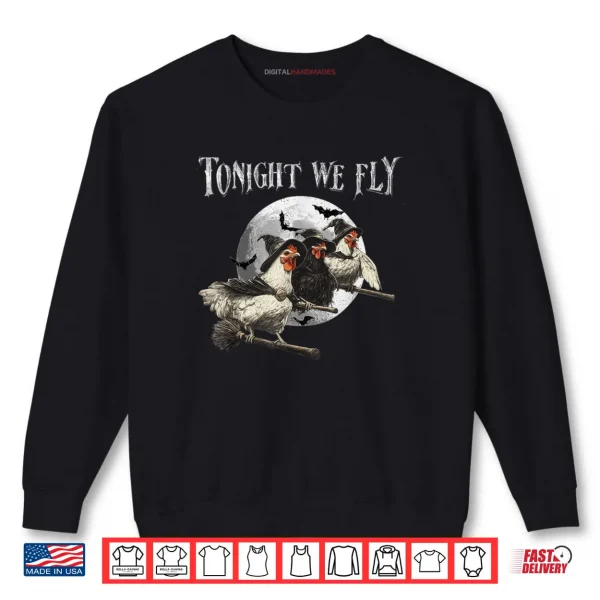Sweatshirt Tonight We Fly Funny Chicken Halloween Costume Spooky Season Shirt