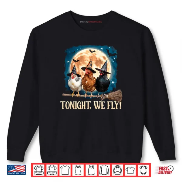 Sweatshirt Tonight We Fly Moon Bat Funny Spooky Chicken Witch Halloween Shirt