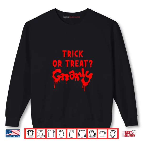 Trick or Treat Gnarly Dripping Blood Halloween Shirt 1 Sweatshirt Trick or Treat Gnarly Dripping Blood Halloween Shirt