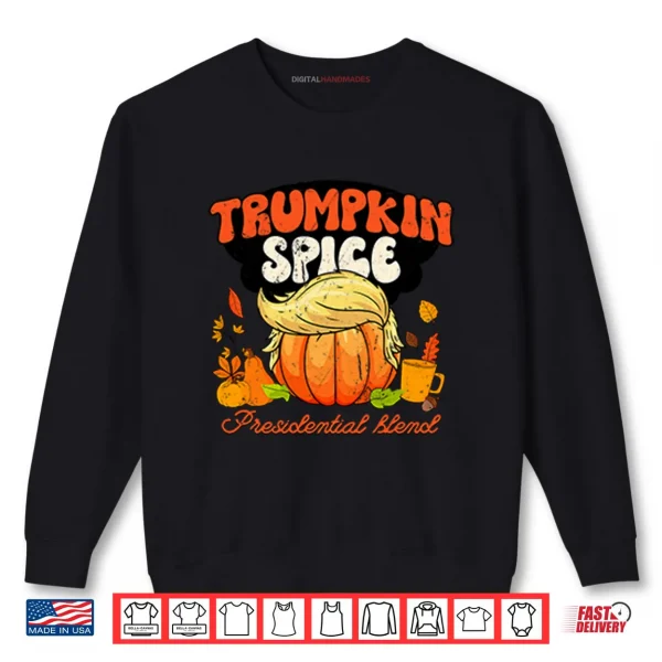 Sweatshirt Trumpkin Spice Presidential Blend Shirt