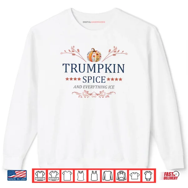 Trumpkin Spice and Everything ICE Women's Halloween Pumpkin Shirt 1 Sweatshirt Trumpkin Spice and Everything ICE Womens Halloween Pumpkin Shirt
