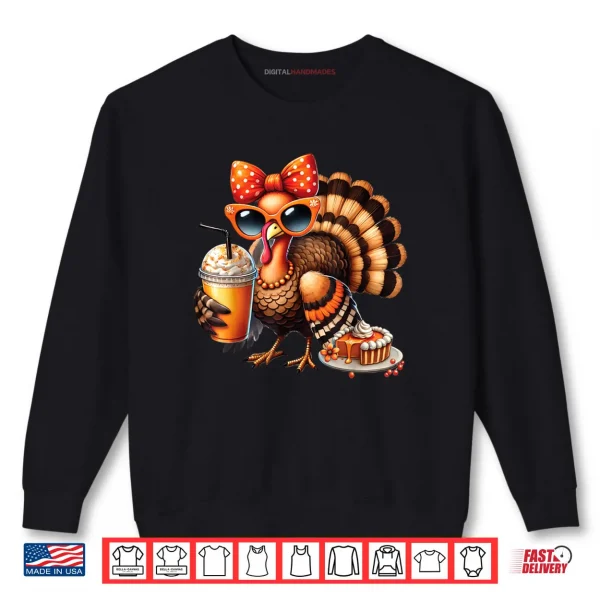 Turkey Drinking Coffee Bow Thanksgiving Womens Turkey Day Shirt 1 Sweatshirt Turkey Drinking Coffee Bow Thanksgiving Womens Turkey Day Shirt