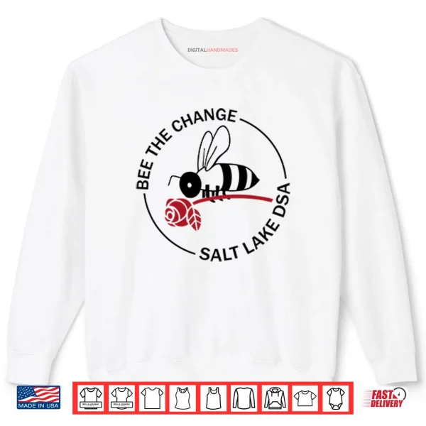 Sweatshirt Tyler Robinson Bee The Change Salt Lake Dsa Shirt