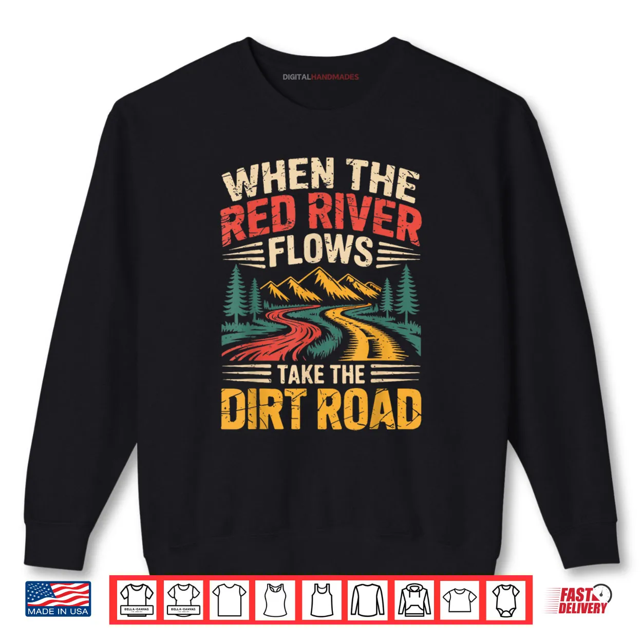 When The Red River Flows Take Dirt Road Funny Adult Hiking Shirt When The Red River Flows Take Dirt Road Funny Adult Hiking Shirt