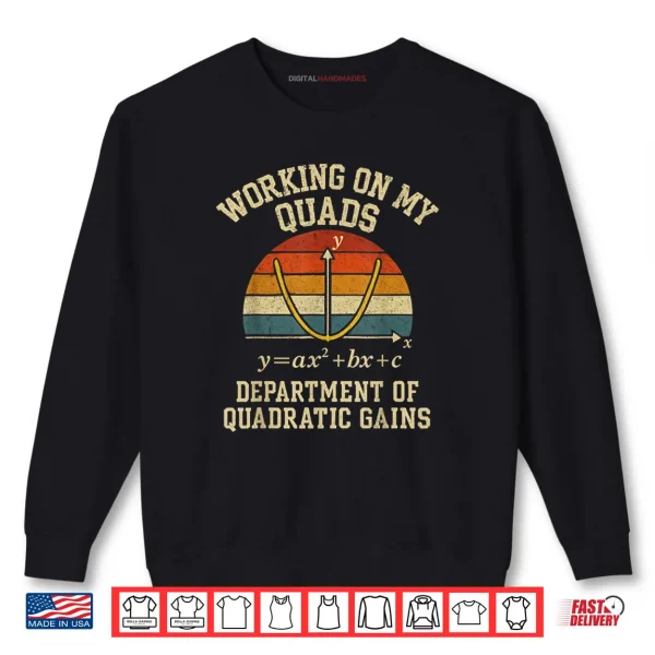 Sweatshirt Working On My Quads Algebra Math Gym Teacher Shirt