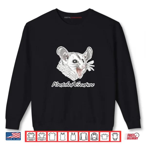 Sweatshirt Wretched Creature Hilarious Meme Shirt