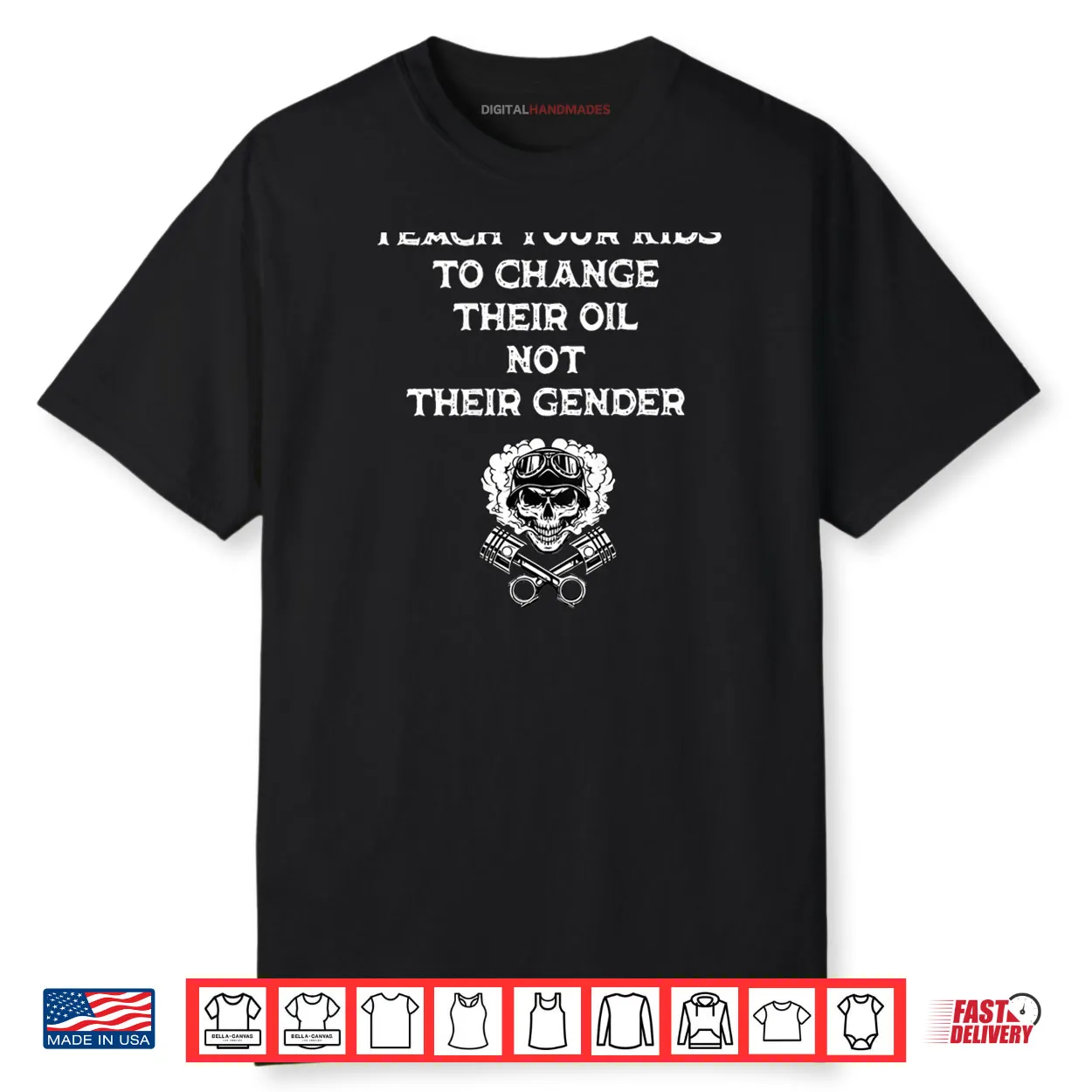Teach Your Kids to Change Their Oil Not Their Gender Shirt Teach Your Kids to Change Their Oil Not Their Gender Shirt