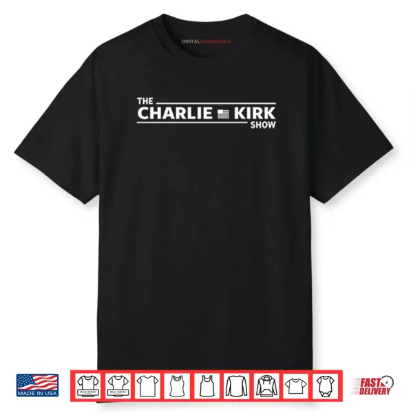 The Charlie Kirk Show Shirt