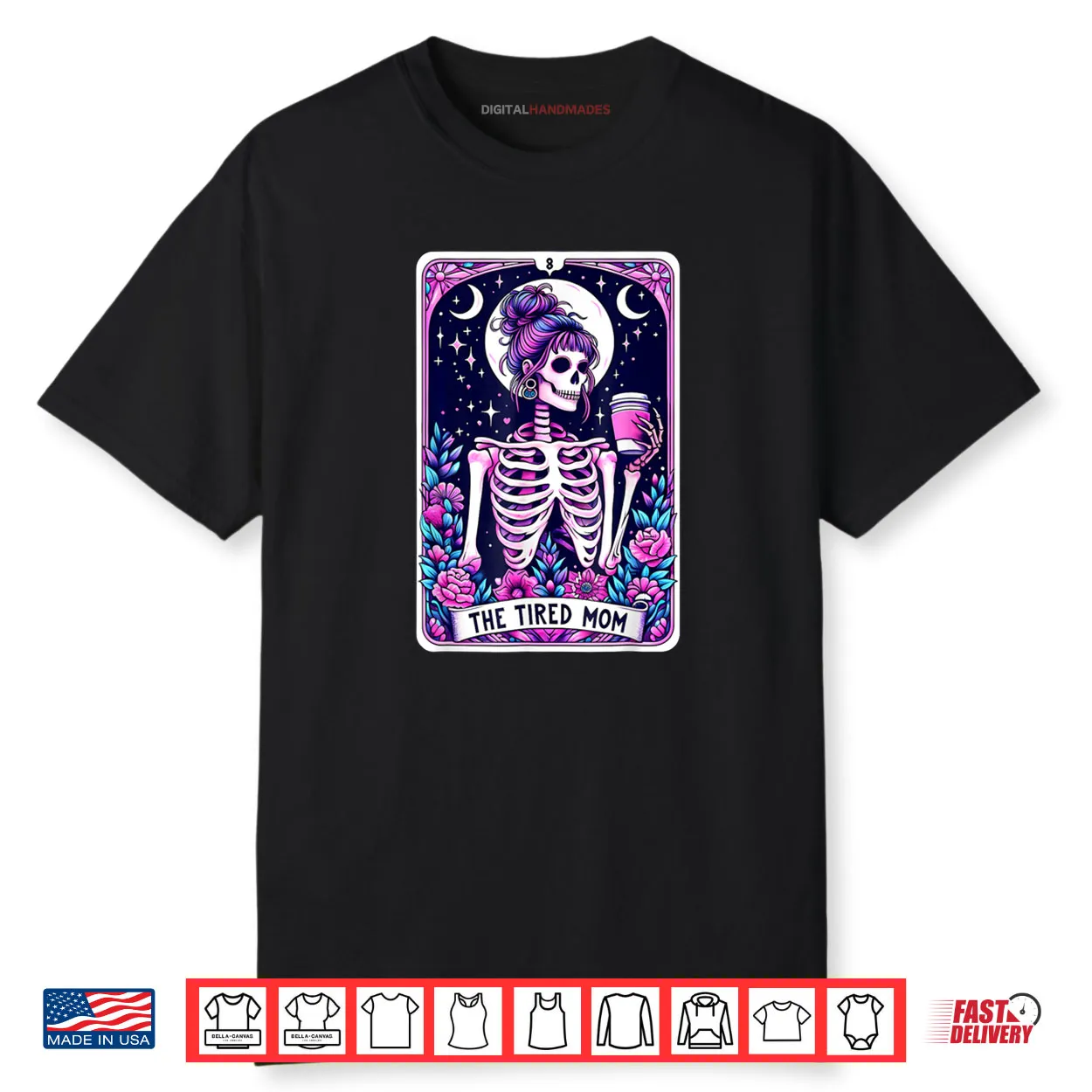 The Tired Mom Tarot Card Skeleton Mothers Day Skull Coffee Shirt The Tired Mom Tarot Card Skeleton Mothers Day Skull Coffee Shirt