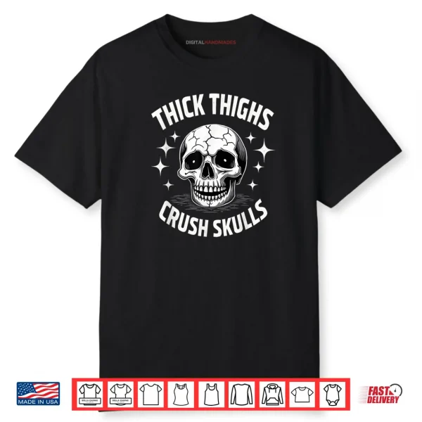 Thick Thighs Crush Skulls Skeleton Gym Halloween Shirt