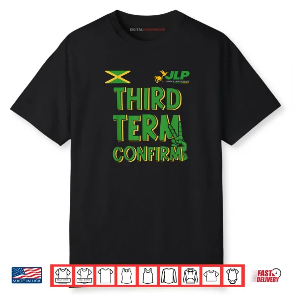 Third Term Confirm Jamaica Labour Party Shirt