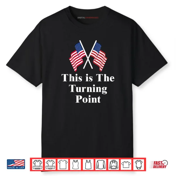 This is The Turning Point American Flag Shirt