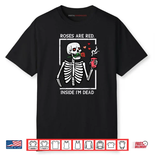 Valentines Day Skeleton Coffee Roses Are Red Shirt