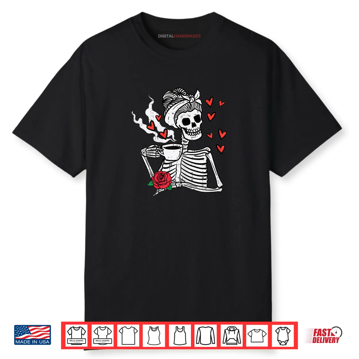 Valentines Day Woman Skeleton Messy Bun Coffee Funny Shirt Valentines Day Woman Skeleton Messy Bun Coffee Funny Shirt