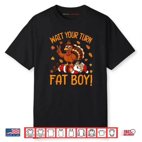 Wait Your Turn Funny Thanksgiving Turkey Santa Christmas Shirt