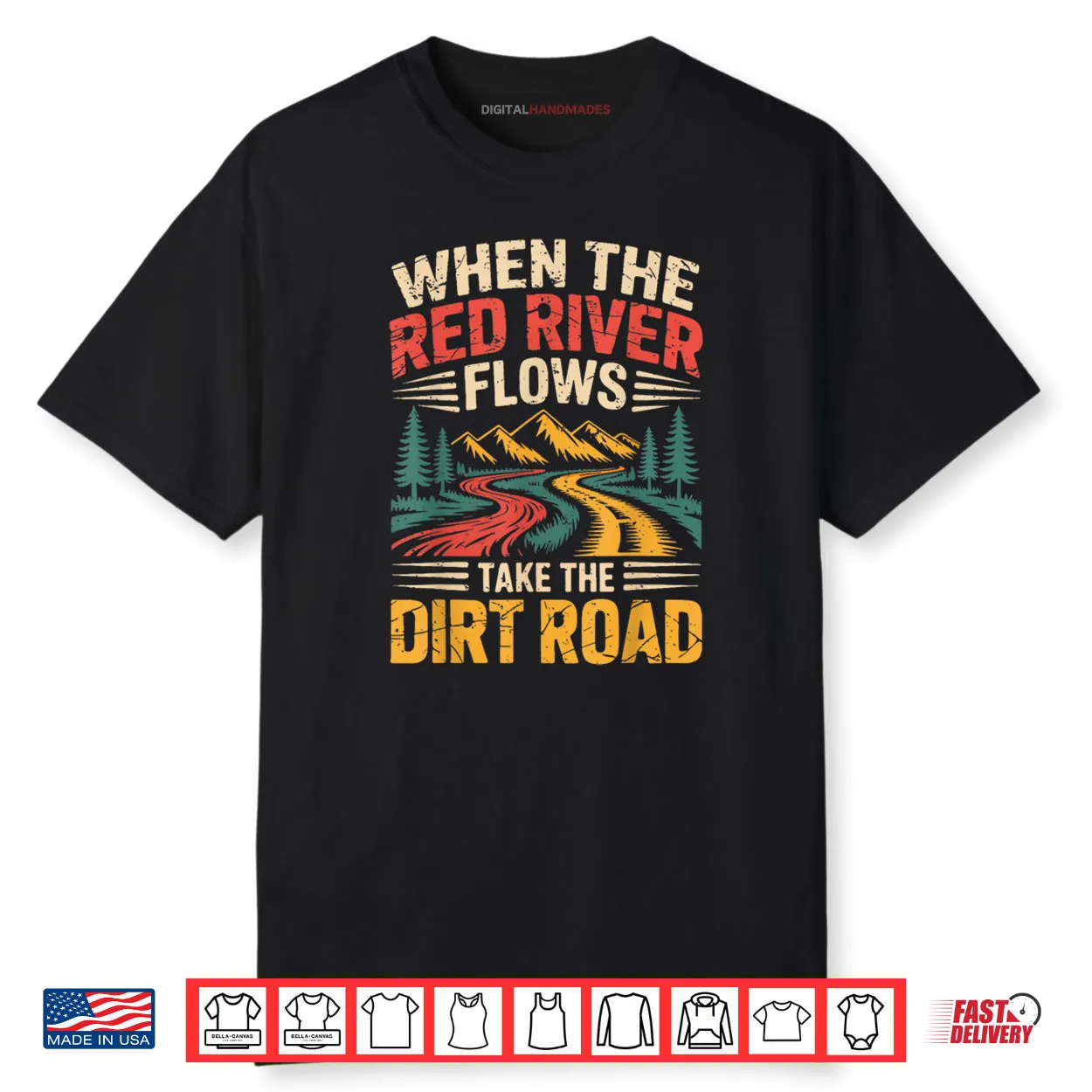 When The Red River Flows Take Dirt Road Funny Adult Hiking Shirt When The Red River Flows Take Dirt Road Funny Adult Hiking Shirt