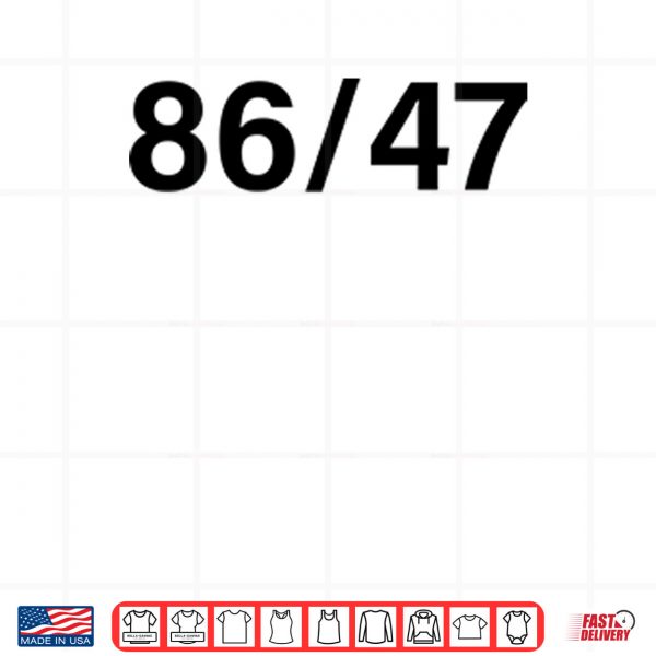 White Design 86 47 Anti Trump Shirt