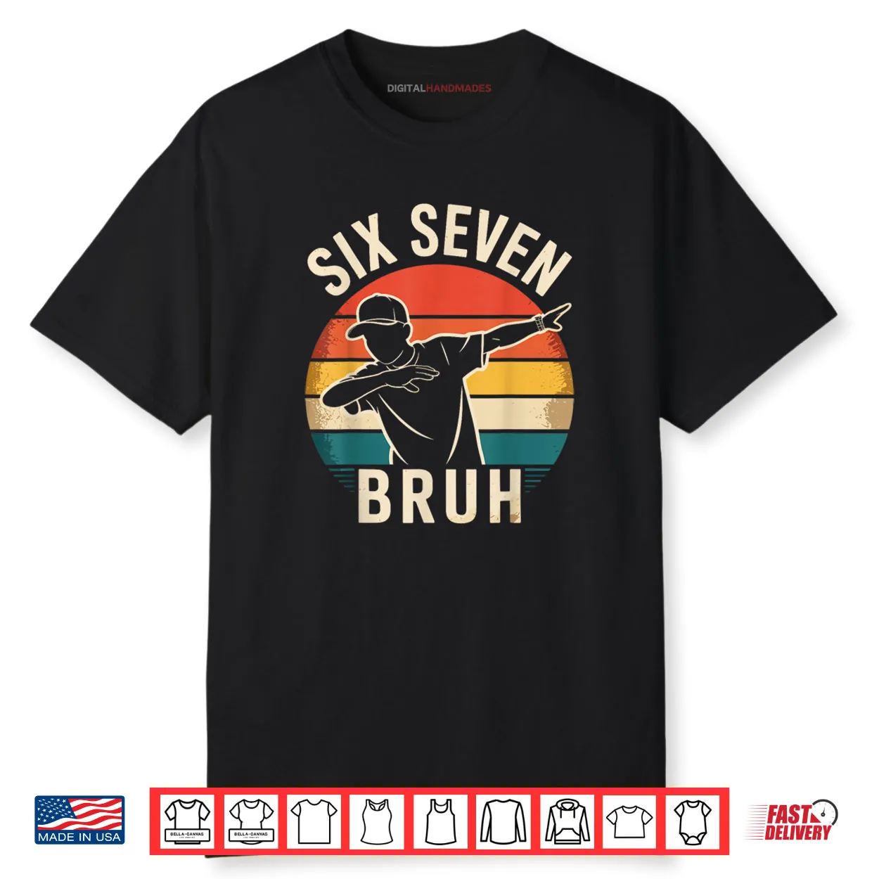 67 Meme 6 7 Numbers Dabbing Six Seven Bruh Shirt 67 Meme 6 7 Numbers Dabbing Six Seven Bruh Shirt