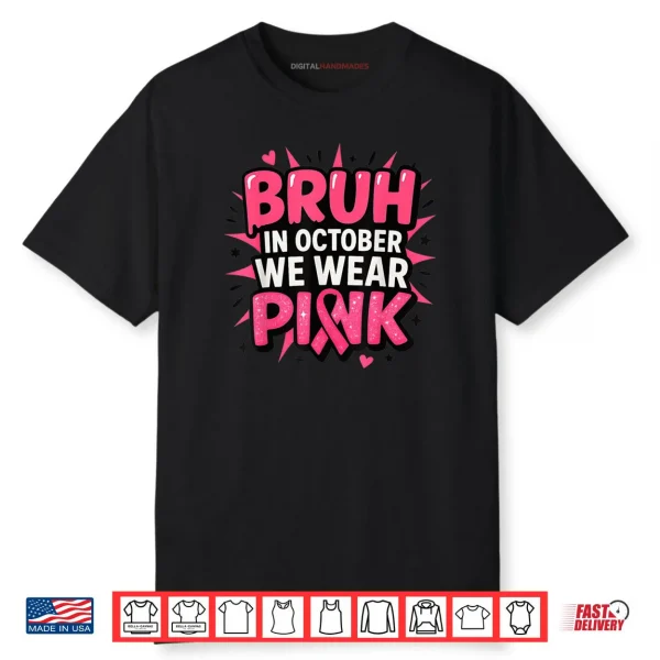 Breast Cancer Awareness Kids Boys Bruh in October Wear Pink Shirt