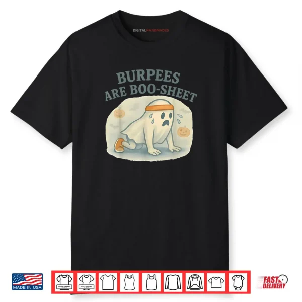 Burpees are Boo Sheet Shirt
