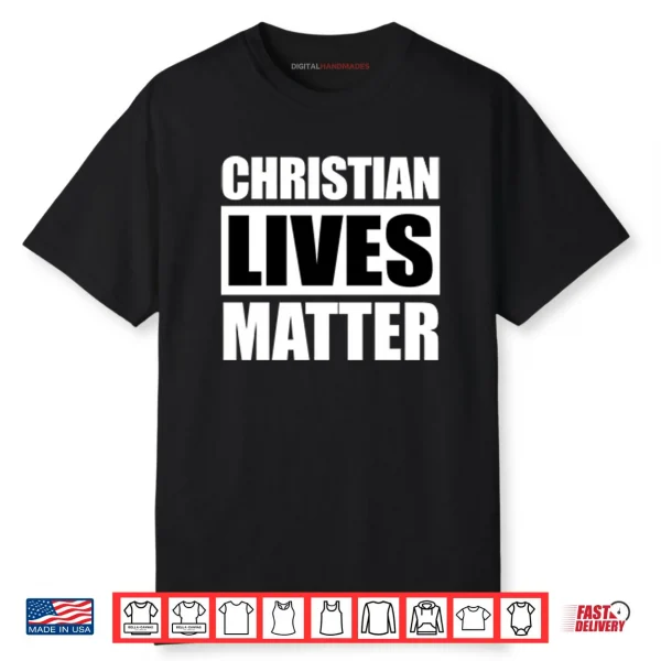 Christian Lives Matter Shirt