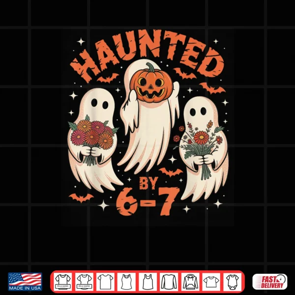Design 67 Meme Halloween Haunted by 6 7 Six Seven Shirt