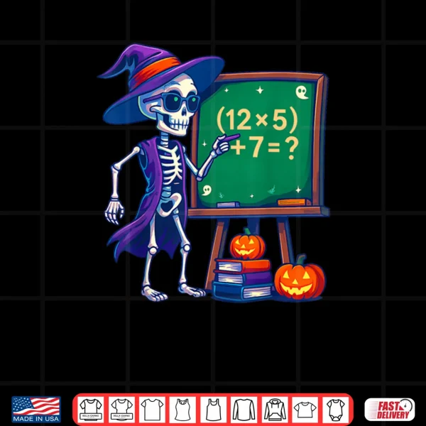Design 67 Teacher Halloween Skeleton Six Seven Meme Math Shirt
